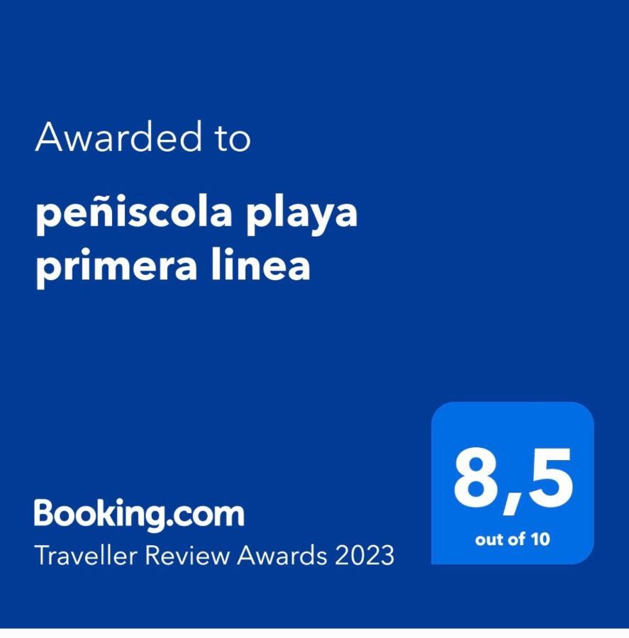 Peniscola Playa Primera Linea ,Parquing Incluido Extérieur photo